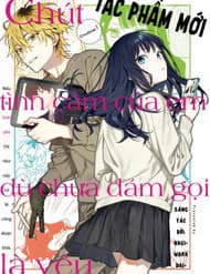 Chút Tình Cảm Của Em, Dù Chưa Dám Gọi Là Yêu